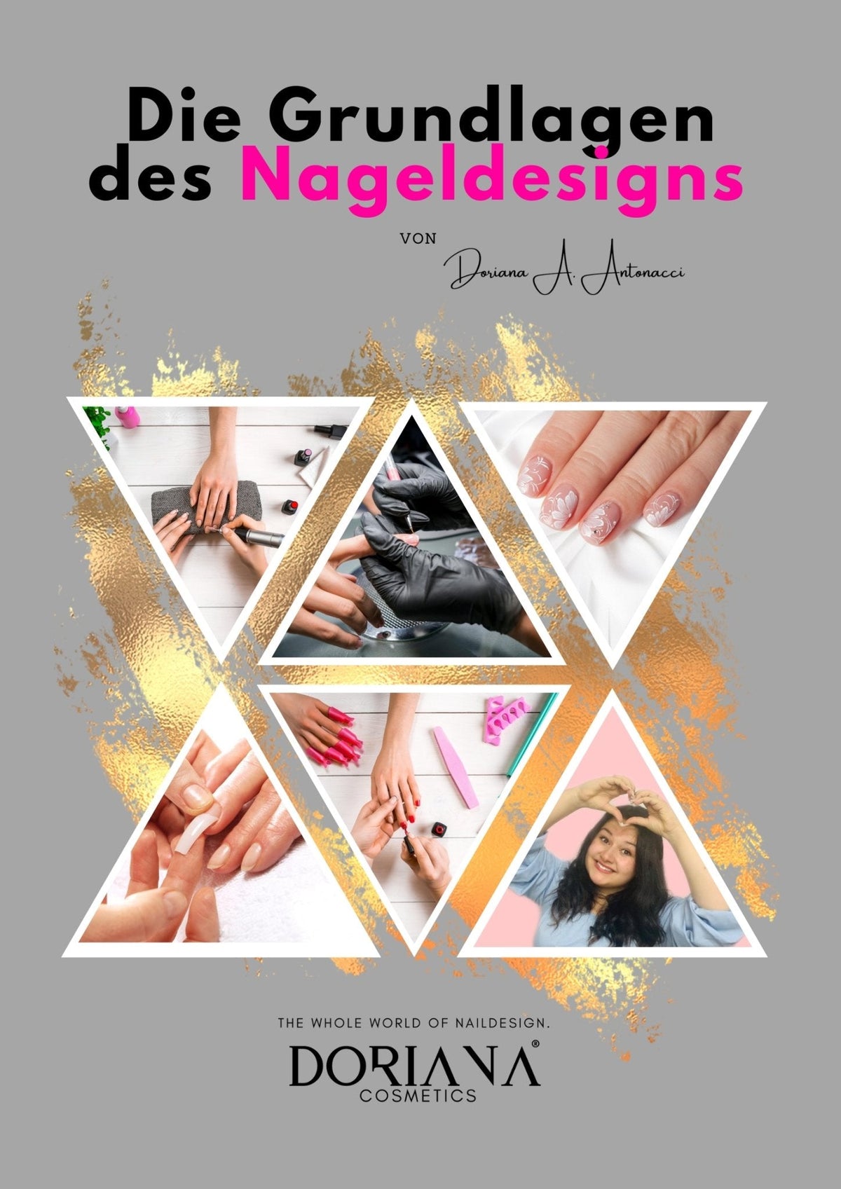 Face to Face + Online Schulung + Gel Set: *Nageldesign Grundlagen* Maniküre mit Shellac, Gel, Poly-Acryl-Gel, Acryl Powder und vieles mehr - Doriana Cosmetics GmbH
