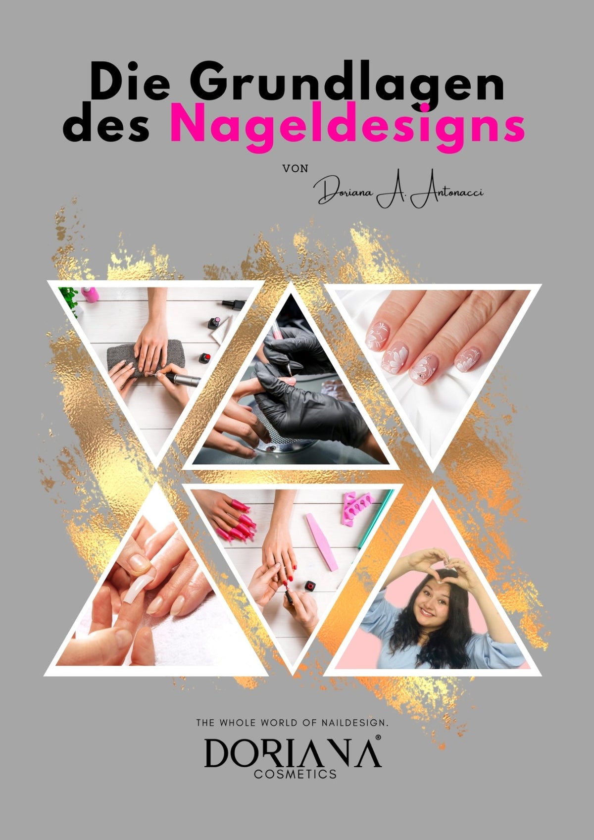 Face to Face + Online Schulung + Gel Set: *Nageldesign Grundlagen* Maniküre mit Shellac, Gel, Poly-Acryl-Gel, Acryl Powder und vieles mehr - Doriana Cosmetics GmbH